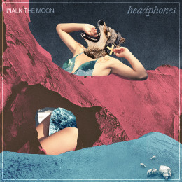 Headphone's by walk the moon front cover.
